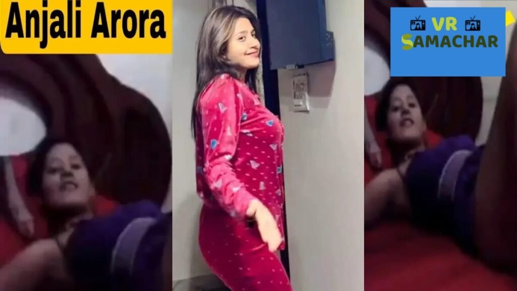 Anjali Arora Viral Video: अंजलि अरोड़ा के वायरल MMS, देखे वायरल वीडियो….