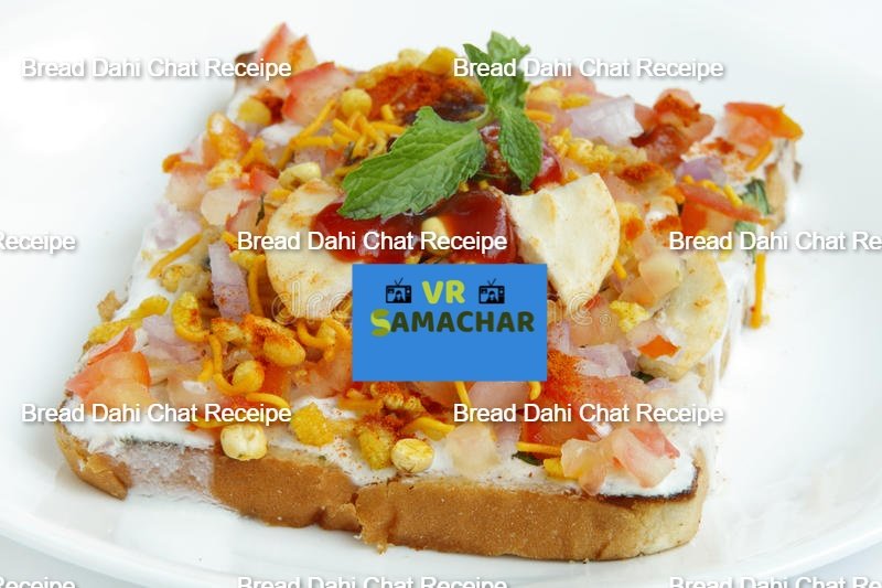 Bread Dahi Chaat Receipe :-झटपट बनाये स्वादिस्ट ब्रेड दही चाट,देखे पूरी रेसिपी