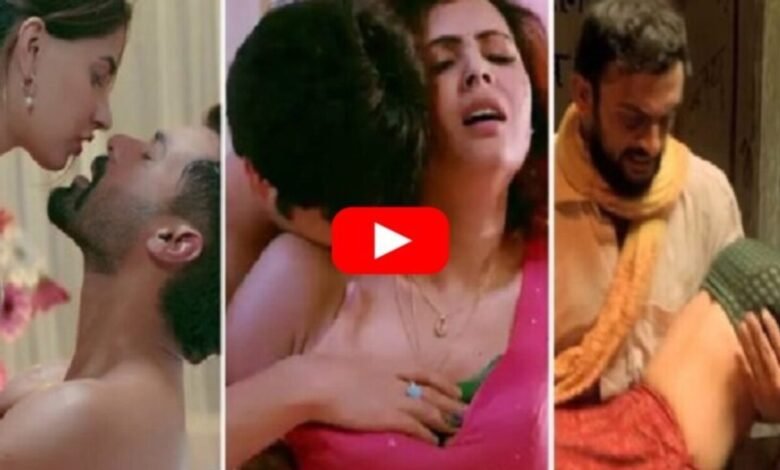 Bold Web Series : इन 5 वेब सीरीज को देख कर भूल जाएंगे आश्रम-3 इंटिमेट सीन की है भरमार, अकेले में देख कर भी हो जाएंगे शर्मिंदा