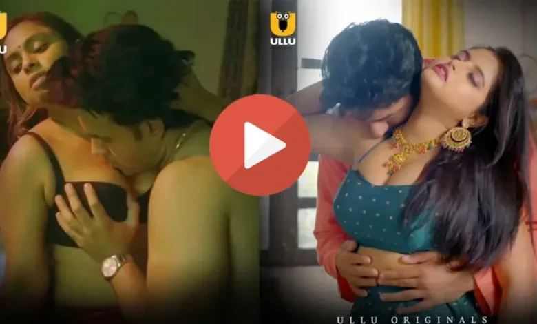 ULLU APP TOP 5 New Hot Web Series: देवरानी जेठानी और वो से लेकर जांच पडताल तक, उल्लू ऐप की टॉप पांच नई हॉट वेब सीरीज